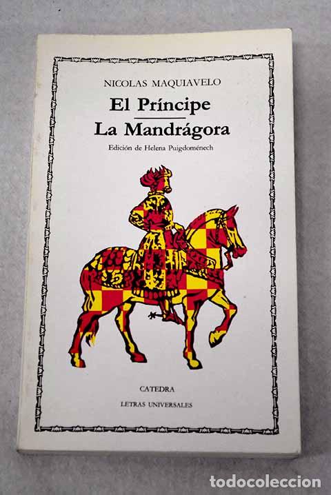 books: El pr&iacute;ncipe ; La mandr&aacute;gora.- Maquiavelo, Nicol&aacute;s