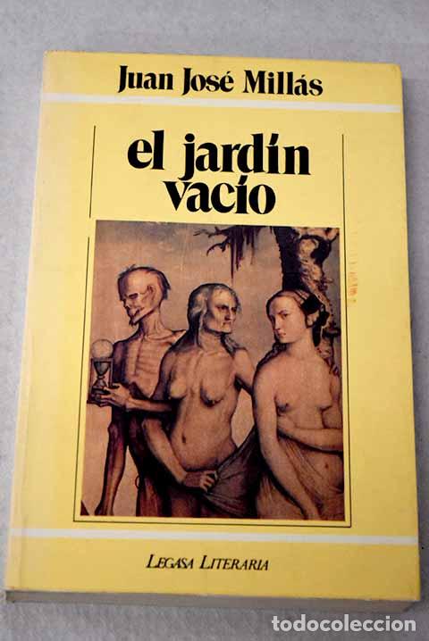 books: El jard&iacute;n vac&iacute;o: Mill&aacute;s, Juan Jos&eacute;.- Mill&aacute;s, Juan Jos&eacute;
