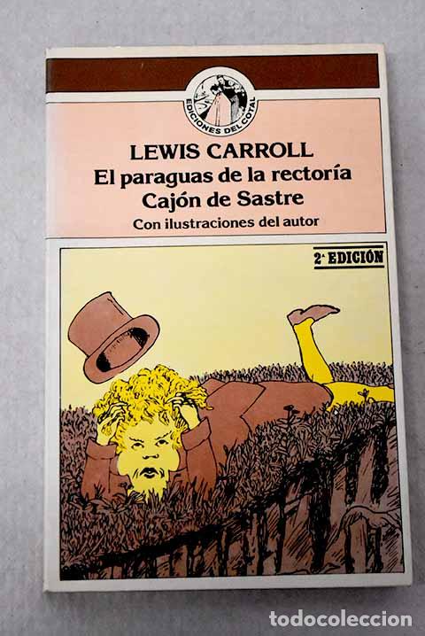 books: El paraguas de la Rector&iacute;a seguido de Caj&oacute;n de Sastre.- Carroll, Lewis