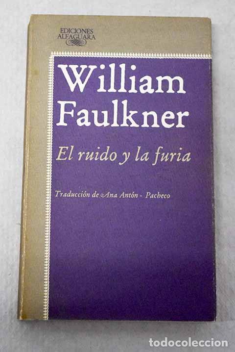 books: El ruido y la furia: Faulkner, William.- Faulkner, William