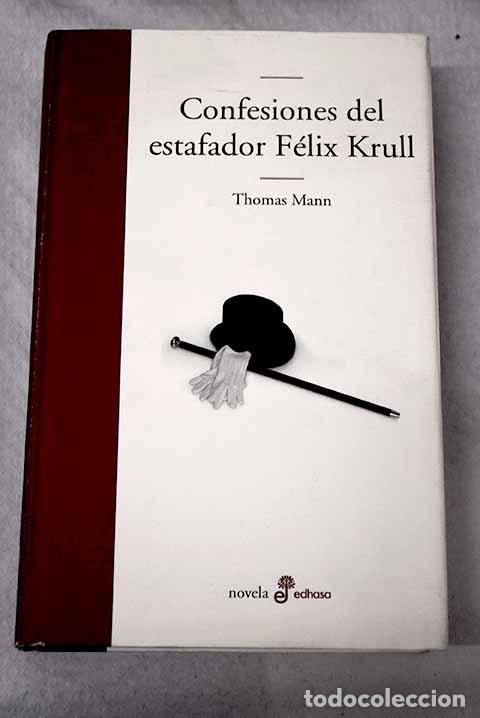 Libros: Confesiones del estafador F&eacute;lix Krull: primera parte de las memorias.- Mann, Thomas