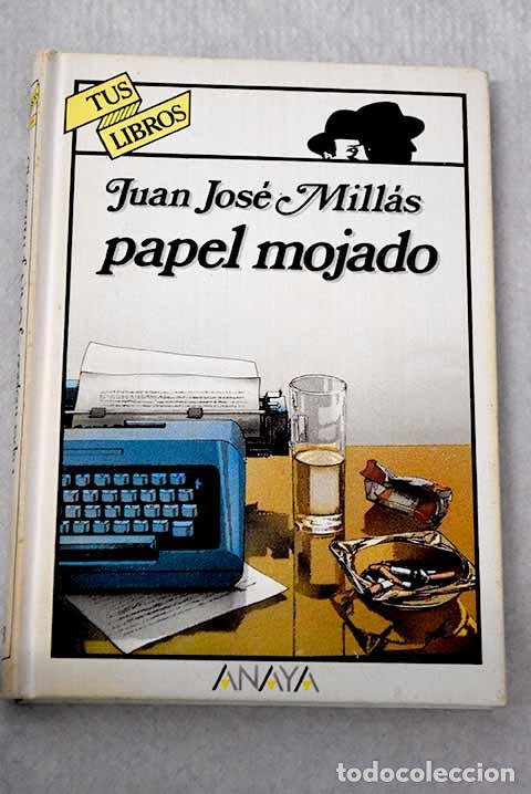Libros: Papel mojado: Mill&aacute;s, Juan Jos&eacute;.- Mill&aacute;s, Juan Jos&eacute;