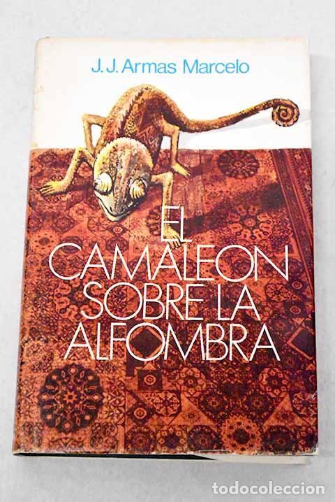 Libros: El camale&oacute;n sobre la alfombra.- Armas Marcelo, J. J.