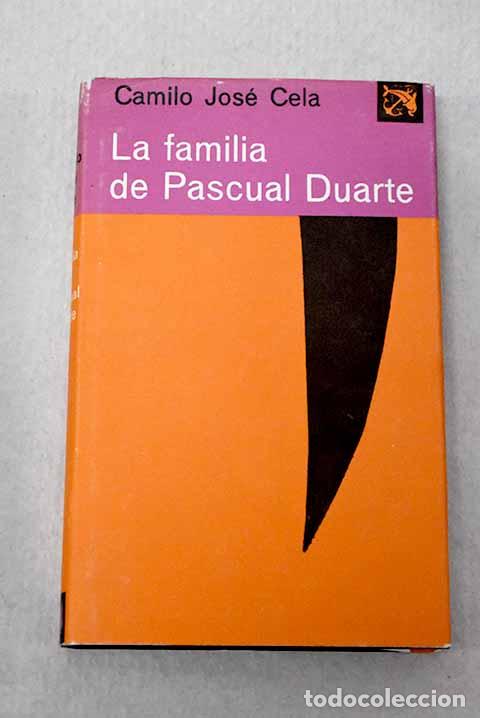 Libros: La familia de Pascual Duarte.- Cela, Camilo Jos&eacute;