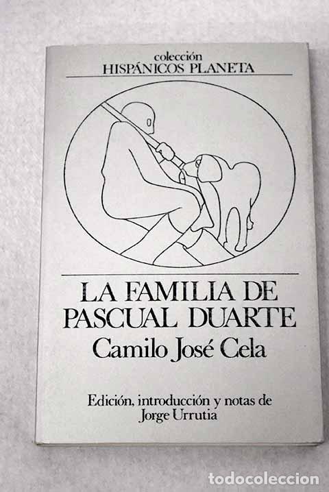 Libros: La familia de Pascual Duarte.- Cela, Camilo Jos&eacute;