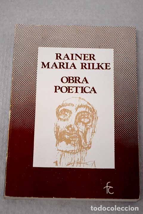 Libros: Obra po&eacute;tica: Rilke, Rainer Mar&iacute;a.- Rilke, Rainer Mar&iacute;a