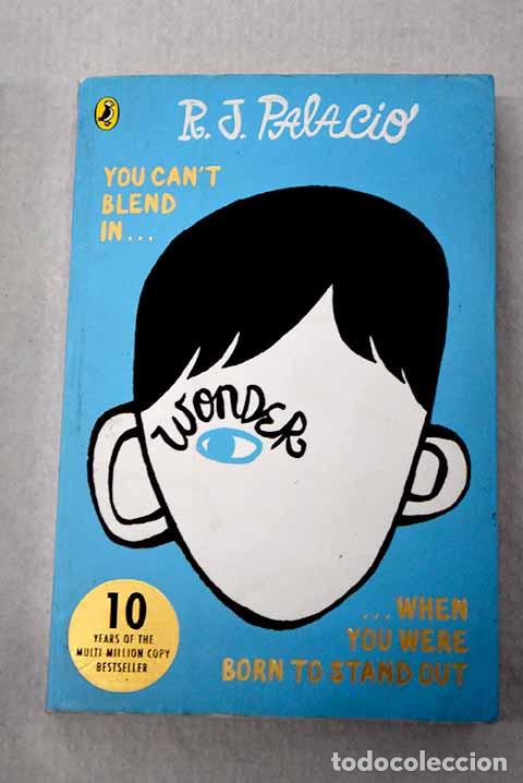 Libros: Wonder: Palacio, R. J..- Palacio, R. J.