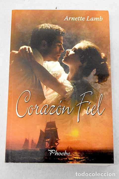 Libros: Coraz&oacute;n fiel: Lamb, Arnette.- Lamb, Arnette