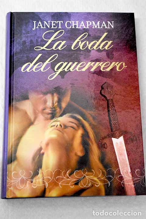 Libros: La boda del guerrero.- Chapman, Janet