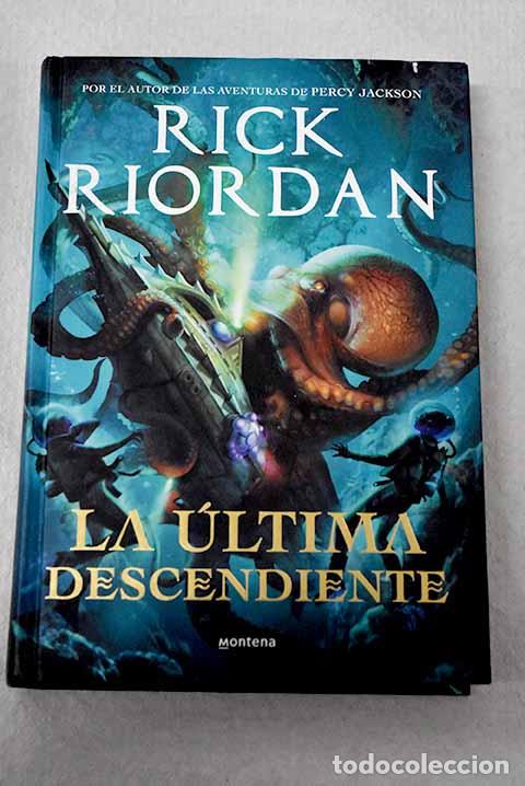 Libros: La &uacute;ltima descendiente.- Riordan, Rick