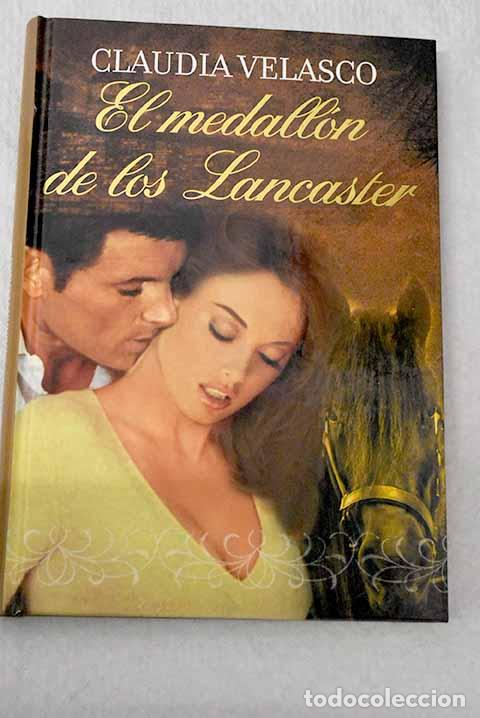 Libros: El medall&oacute;n de los Lancaster.- Velasco, Claudia