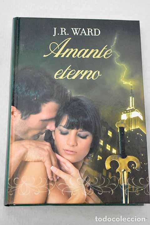 Libros: Amante eterno: Ward, John Robert.- Ward, John Robert