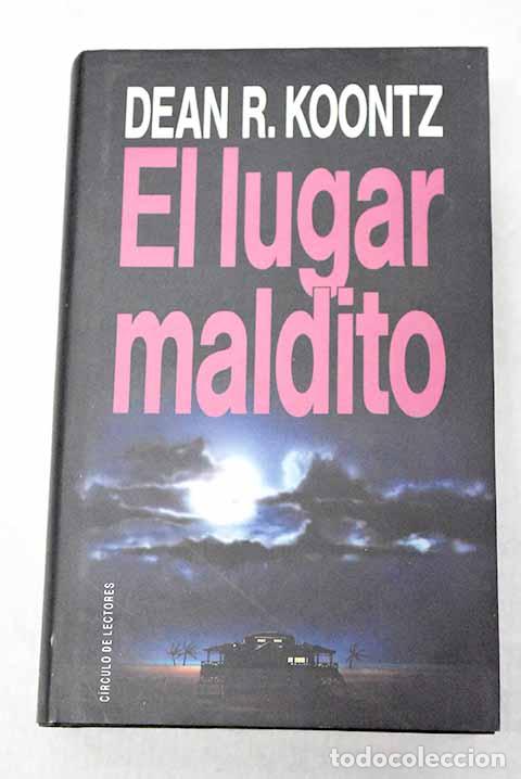 Livres: El lugar maldito: Koontz, Dean R..- Koontz, Dean R.