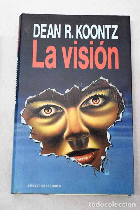 Livres: La visi&oacute;n: Koontz, Dean R..- Koontz, Dean R.