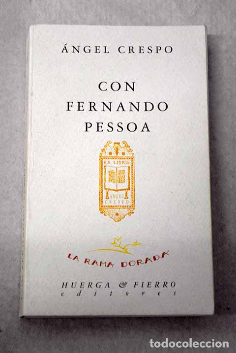 Livres: Con Fernando Pessoa: Crespo, &Aacute;ngel.- Crespo, &Aacute;ngel