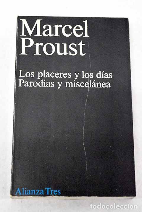Livres: Los placeres y los d&iacute;as: parodias y miscel&aacute;nea.- Proust, Marcel