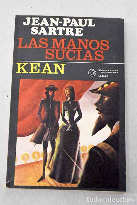 Libros: Las manos sucias ; Kean.- Sartre, Jean-Paul