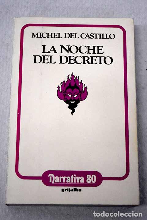 Libros: La noche del decreto.- Castillo, Michel del
