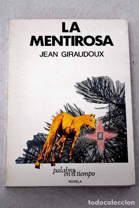 Libros: La mentirosa: Giraudoux, Jean.- Giraudoux, Jean