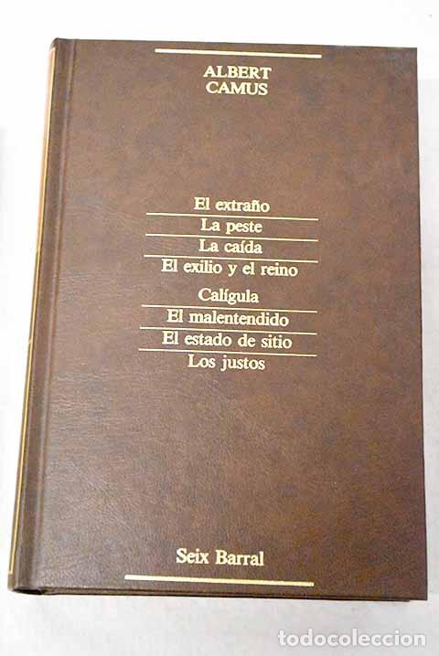 Libros: El extra&ntilde;o ; La peste ; La ca&iacute;da ; El exilio y el reino ; Cal&iacute;gula ; El malentendido