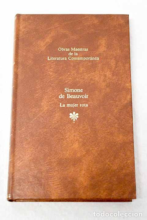 Libros: La mujer rota: Beauvoir, Simone de.- Beauvoir, Simone de