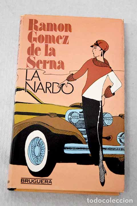 Libros: La Nardo: G&oacute;mez de la Serna, Ram&oacute;n.- G&oacute;mez de la Serna, Ram&oacute;n