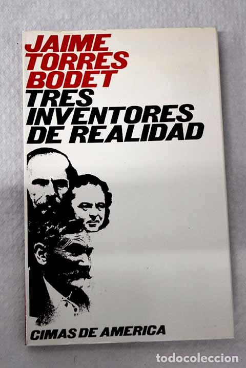 Libros: Tres inventores de realidad: Stendhal, Dostoyevski, P&eacute;rez Gald&oacute;s.- Torres Bodet, Jaime