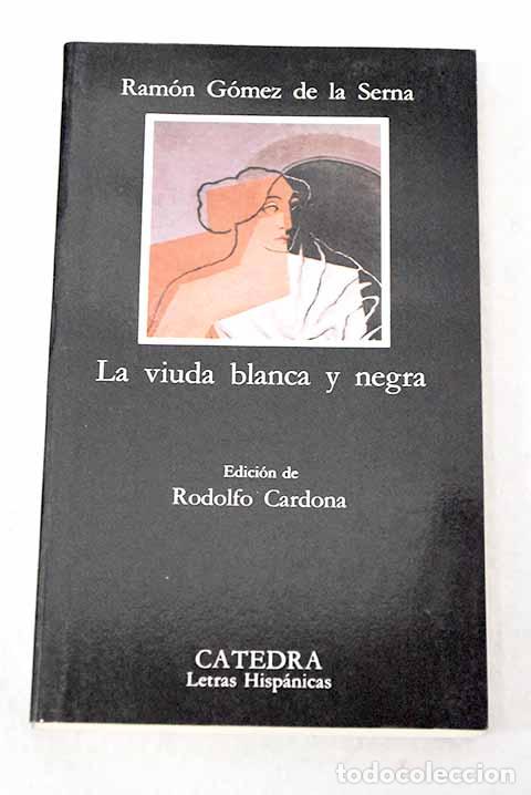 Libros: La viuda blanca y negra.- G&oacute;mez de la Serna, Ram&oacute;n