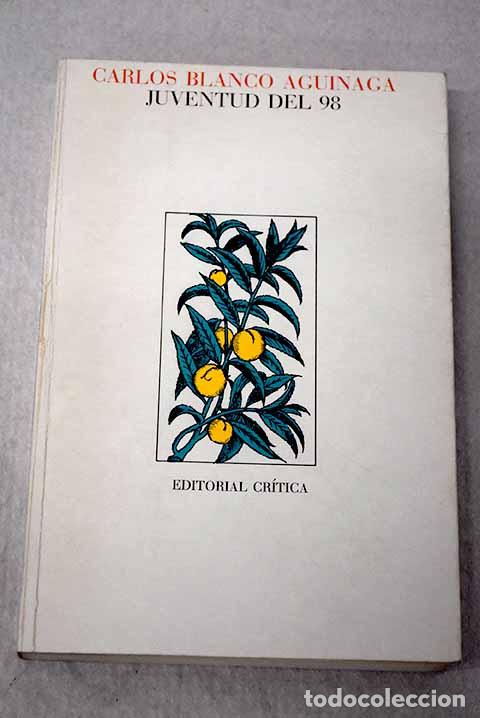 Libros: Juventud del 98: Blanco Aguinaga, Carlos.- Blanco Aguinaga, Carlos