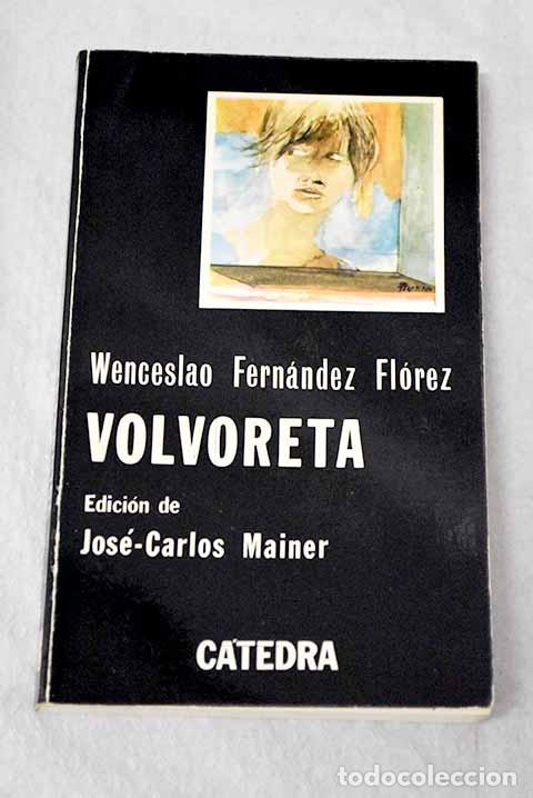 Libros: Volvoreta: Fern&aacute;ndez Fl&oacute;rez, Wenceslao.- Fern&aacute;ndez Fl&oacute;rez, Wenceslao
