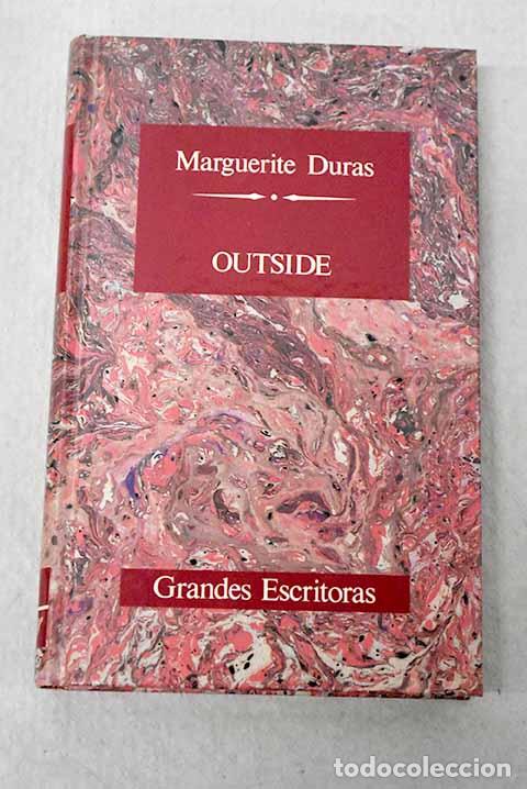 Libros: Outside: Duras, Marguerite.- Duras, Marguerite