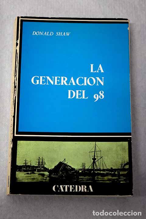 Libros: La generaci&oacute;n del 98.- Shaw, Donald L.