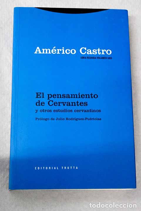 Libros: El pensamiento de Cervantes y otros estudios cervantinos.- Castro, Am&eacute;rico