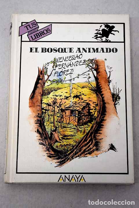 Libros: El bosque animado: Fern&aacute;ndez Fl&oacute;rez, Wenceslao.- Fern&aacute;ndez Fl&oacute;rez, Wenceslao