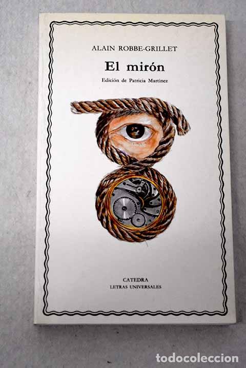Libros: El mir&oacute;n: Robbe-Grillet, Alain.- Robbe-Grillet, Alain
