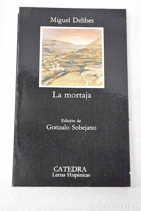 Libros: La mortaja: Delibes, Miguel.- Delibes, Miguel