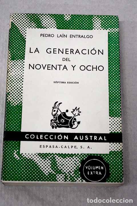 Libros: La generaci&oacute;n del noventa y ocho.- La&iacute;n Entralgo, Pedro