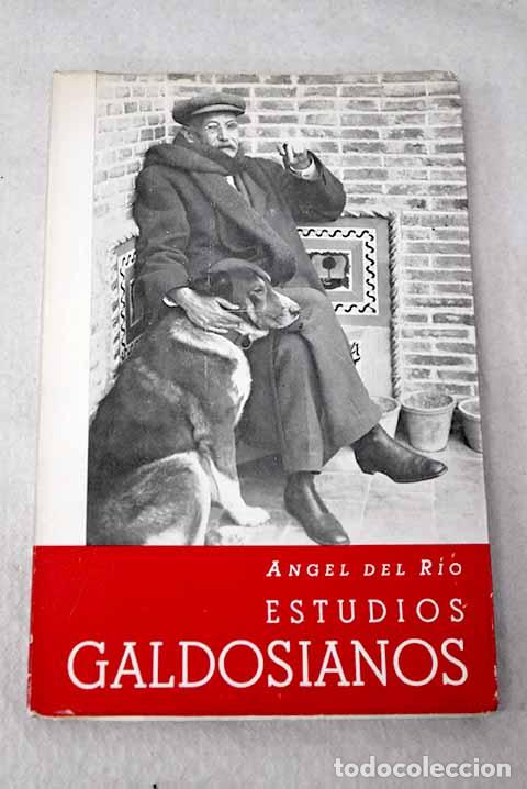 Libros: Estudios galdosianos.- R&iacute;o, &Aacute;ngel del