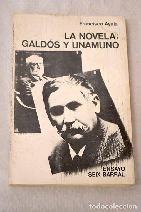 Libros: La novela: Gald&oacute;s y Unamuno.- Ayala, Francisco
