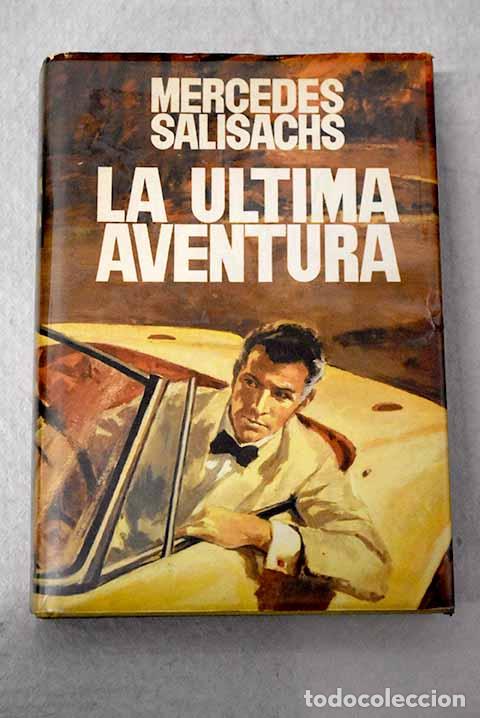 B&uuml;cher: La &uacute;ltima aventura: Salisachs, Mercedes.- Salisachs, Mercedes
