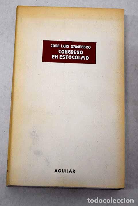 B&uuml;cher: Congreso en Estocolmo.- Sampedro, Jos&eacute; Luis