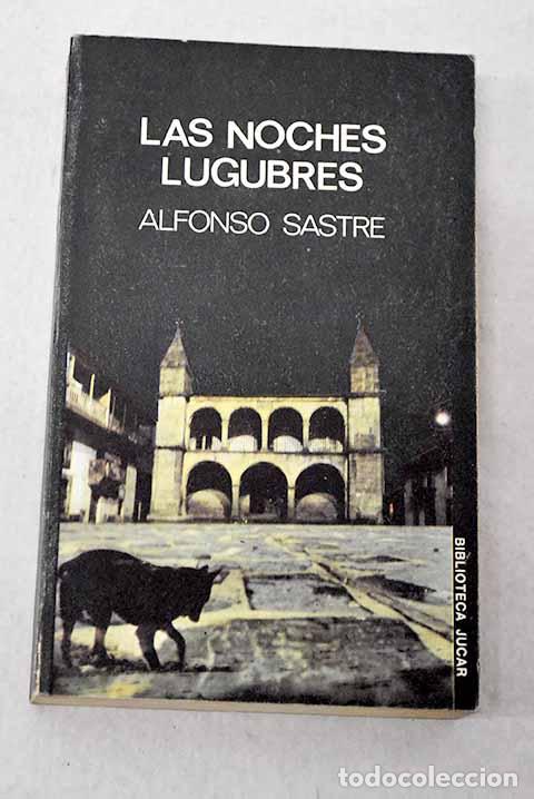 B&uuml;cher: Las noches l&uacute;gubres: Sastre, Alfonso.- Sastre, Alfonso