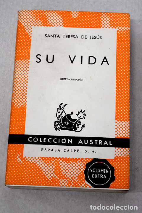 B&uuml;cher: Su vida: Jes&uacute;s, Santa Teresa de.- Jes&uacute;s, Santa Teresa de