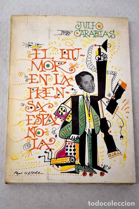 Libri di seconda mano: El humor en la prensa espa&ntilde;ola.- Carabias, Julio