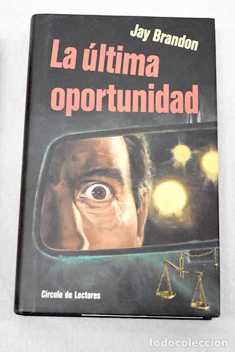 Libri di seconda mano: La &uacute;ltima oportunidad.- Brandon, Jay