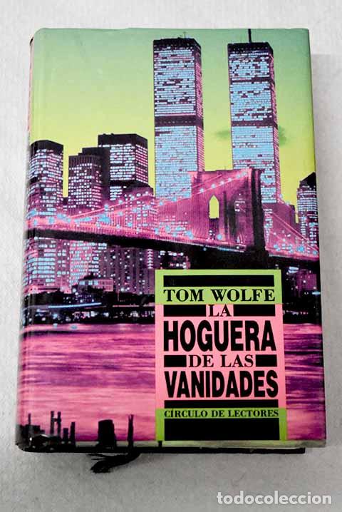 Libri di seconda mano: La hoguera de las vanidades.- Wolfe, Tom