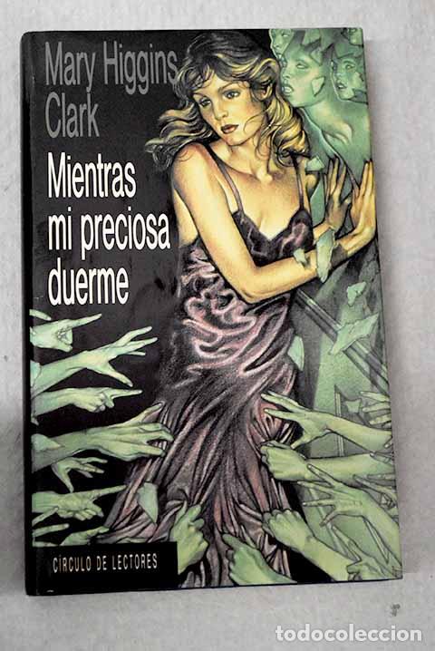 Libri di seconda mano: Mientras mi preciosa duerme.- Clark, Mary Higgins