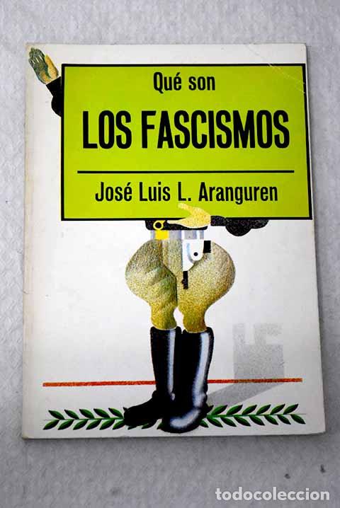Libri di seconda mano: Qu&eacute; son los fascismos.- L&oacute;pez Aranguren, Jos&eacute; Luis