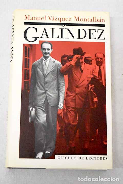 Libri di seconda mano: Gal&iacute;ndez: V&aacute;zquez Montalb&aacute;n, Manuel.- V&aacute;zquez Montalb&aacute;n, Manuel