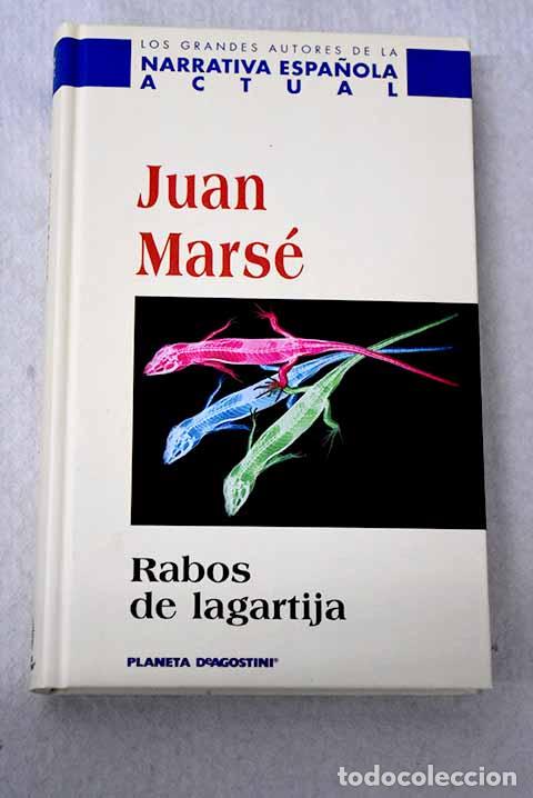 Libri di seconda mano: Rabos de lagartija: Mars&eacute;, Juan.- Mars&eacute;, Juan